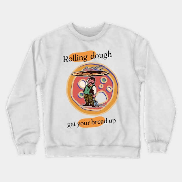 flipping dough Crewneck Sweatshirt by Edge Wear